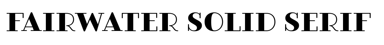 Fairwater Solid Serif
